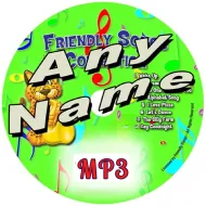 Friendly Songs - Collection - Any Name MP3